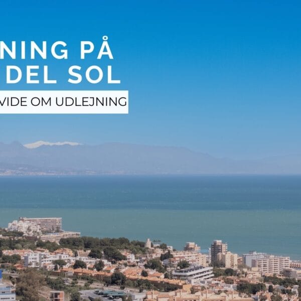 10 ting du skal vide om udlejning på Costa del Sol